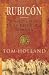 Rubicon: Auge Y Caida De La Republica Romana (Divulgacion Historia) (Spanish Edition)
