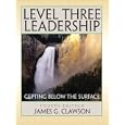 Level Three Leadership: Getting Below the Surface (4th Edition)