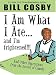 I Am What I Ate...And I'm Frightened!!! And Other Digressions from the Doctor of Comedy