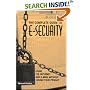 Complete Guide To E-Security: Using The Internet And E-Mail Without Losing Your Privacy