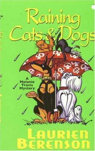 Raining Cats & Dogs (A Melanie Travis Mystery)
