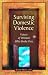 Surviving Domestic Violence: Voices of Women Who Broke Free