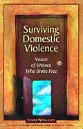 Surviving Domestic Violence: Voices of Women Who Broke Free