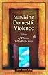 Surviving Domestic Violence: Voices of Women Who Broke Free