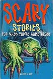 Scary Stories for When You're Home Alone