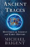 Cover of Ancient Traces by Michael Baigent 0140264485