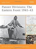 Panzer divisions : the Eastern Front, 1941-43