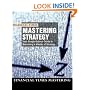 Mastering Strategy: the Complete MBA Companion in Strategy (Financial Times Mastering Series)