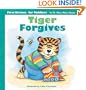 Tiger Forgives (First Virtues for Toddlers)