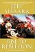 Rise to Rebellion: A Novel of the American Revolution