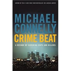 Crime Beat: A Decade of Covering Cops and Killers