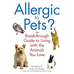Allergic to Pets?: The Breakthrough Guide to Living with the Animals You Love