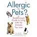 Allergic to Pets?: The Breakthrough Guide to Living with the Animals You Love