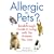 Allergic to Pets?: The Breakthrough Guide to Living with the Animals You Love