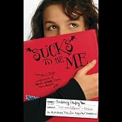 Sucks to Be Me: The All-True Confessions of Mina Hamilton, Teen Vampire (maybe) | [Kimberly Pauley]