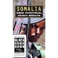 Somalia - Good Intentions, Deadly Results (Black Hawk Down Official Companion)