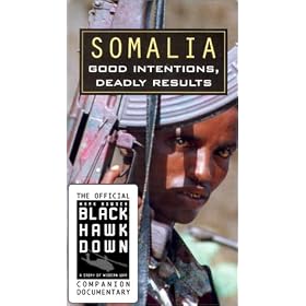 Somalia - Good Intentions, Deadly Results (Black Hawk Down Official Companion)