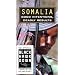 Somalia - Good Intentions, Deadly Results (Black Hawk Down Official Companion)