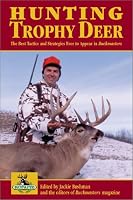 Hunting Trophy Deer: The Best of Buckmasters Whitetail Magazine