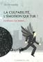La culpabilit�, l'�motion qui tue ! : Comment s�en lib�rer...