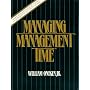 Managing Management Time: Who's Got the Monkey?