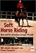  : Soft Horse Riding. Das sanfte Anreiten junger Pferde