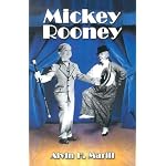 Mickey Rooney: His Films, Television Appearances, Radio Work, Stage Shows, and Recordings book cover