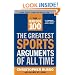 The Mad Dog 100: The Greatest Sports Arguments of All Time