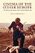 Cinema of the Other Europe: The Industry and Artistry of East Central European Film