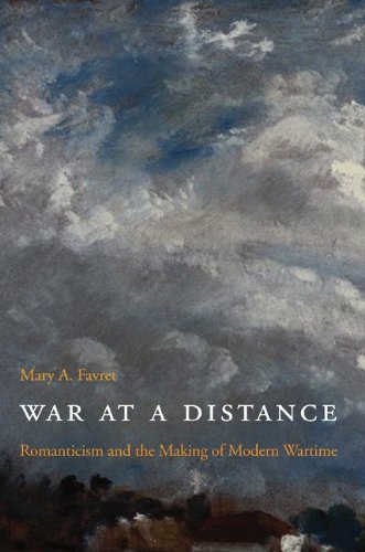 War at a Distance: Romanticism and the Making of Modern Wartime