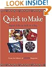 Quick to Make: Stylish Gifts to Craft in a Day (Threads On)