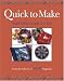 Quick to Make: Stylish Gifts to Craft in a Day (Threads On)