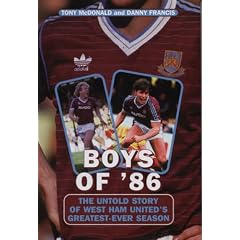 Boys of '86: The Untold Story of West Ham United's Greatest-ever Season