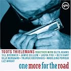 Click here to buy One More for the Road by  Toots Thielemans .