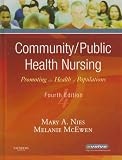 Community/Public Health Nursing: Promoting the Health of Populations