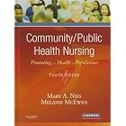 Click here to buy Community Public Health Nursing: Promoting the Health of Populations by  Mary A. Nies and Melanie McEwen.