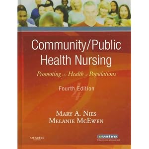 Click here to buy Community Public Health Nursing: Promoting the Health of Populations by Mary A. Nies PhD RN FAAN FAAHB and Melanie McEwen PhD RN.