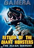 Return of the Giant Monsters - The Magic Serpent