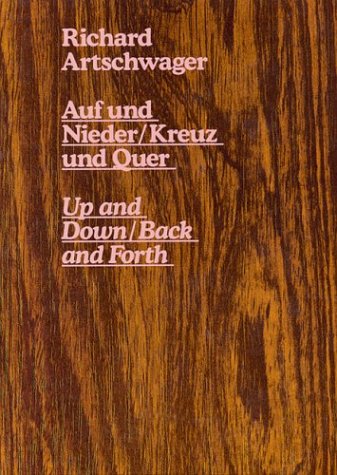 Cover image : Richard Artschwager: Aufund Nieder/Kreuz Und Quer: Up and Down/Back and Forth