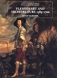 Flemish Art and Architecture, 1585-1700 (The Yale University Press Pelican Histor)