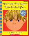 When Sophie Gets Angry...really, Really Angry (Caldecott Honor Book)