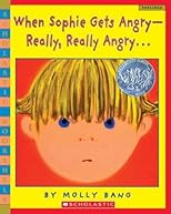 When Sophie Gets Angry - Really, Really Angry...