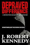 Depraved Difference (A Detective Shakespeare Mystery, Book #1) (Detective Shakespeare Mysteries)