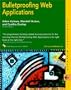 Bulletproofing Web Applications (With CD-ROM)