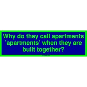 Why do they call apartments apartments when they are built together? MINIATURE Stic
