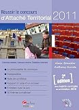 Réussir le concours d'Attaché Territorial 2011 : Concours externe, Concours interne, Troisième concours
