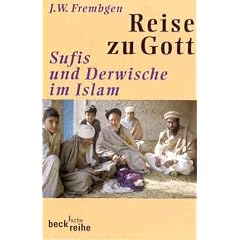 Reise zu Gott. Sufis und Derwische im Islam.