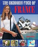 The Changing Face of France (Changing Face of...)