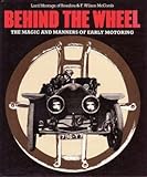Behind the wheel : the magic and manners of early motoring