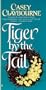 Tiger by the Tail